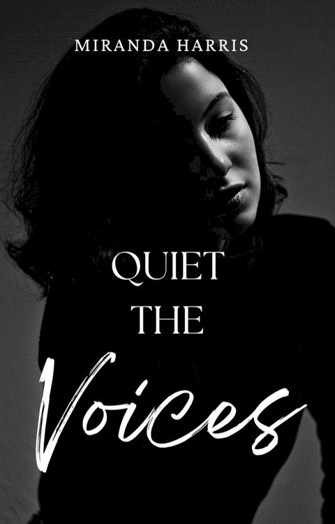 Quiet the Voices(Kobo/電子書)