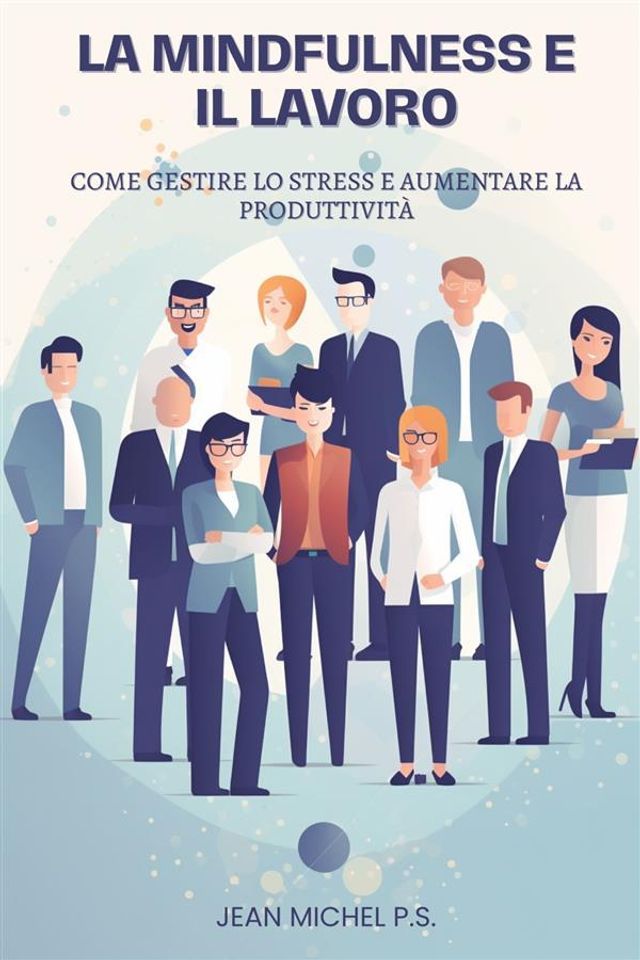  La Mindfulness e il Lavoro(Kobo/電子書)