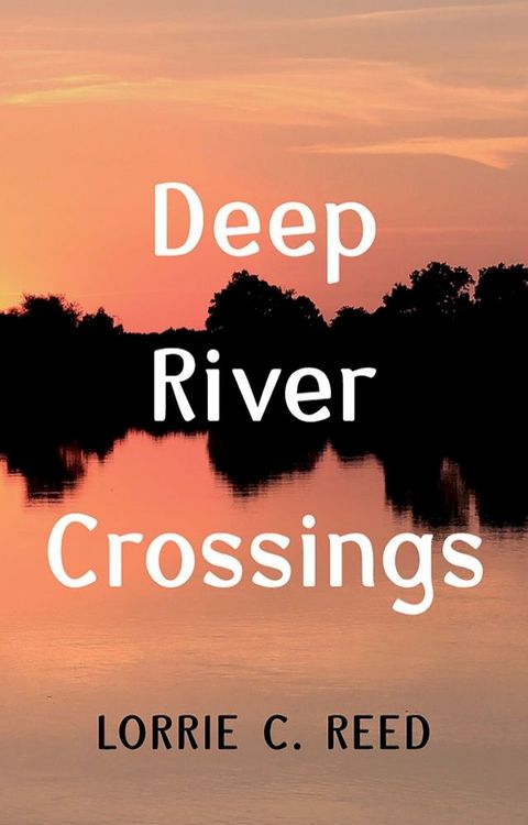 Deep River Crossings(Kobo/電子書)