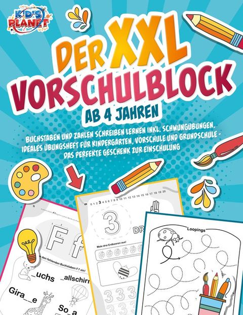 Der XXL-Vorschulblock ab 4 Jahren: Buchstaben und Zahlen schreiben lernen inkl. Schwungübungen. Ideales Übungsheft für Kindergarten, Vorschule und Grundschule - Das perfekte Geschenk zur Einschulung(Kobo/電子書)