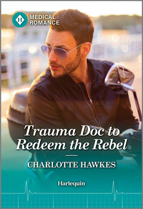 Trauma Doc to Redeem the Rebel(Kobo/電子書)