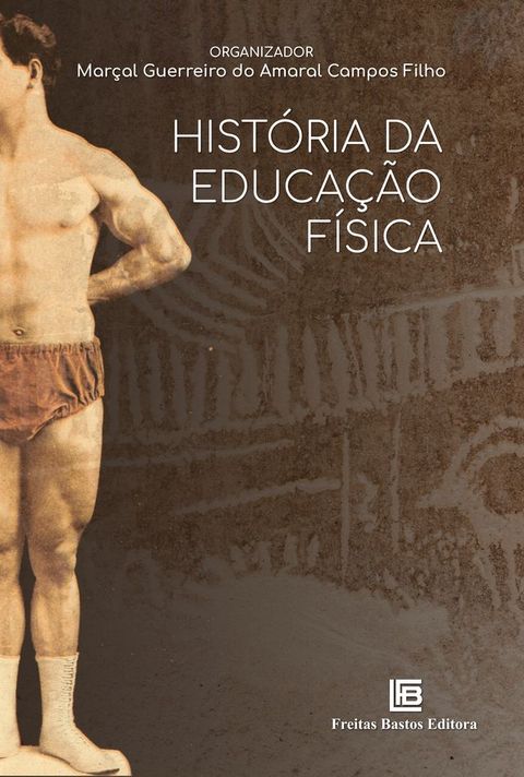 Hist&oacute;ria da Educa&ccedil;&atilde;o F&iacute;sica(Kobo/電子書)