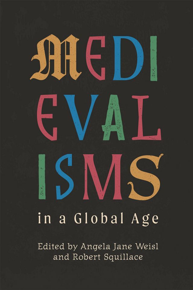  Medievalisms in a Global Age(Kobo/電子書)