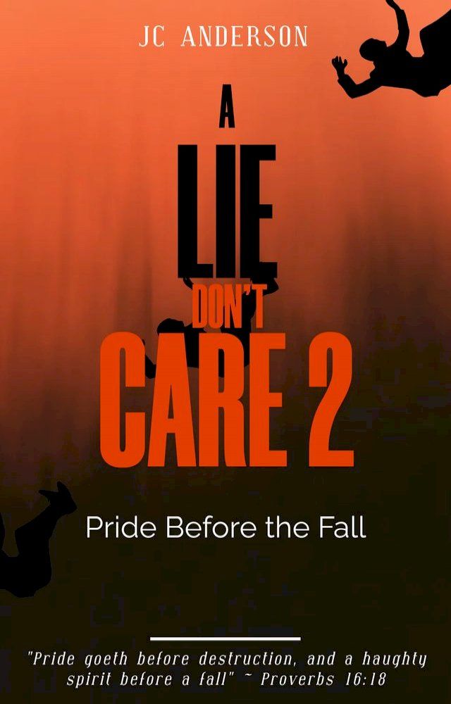  A Lie Don't Care 2: Pride Before the Fall(Kobo/電子書)