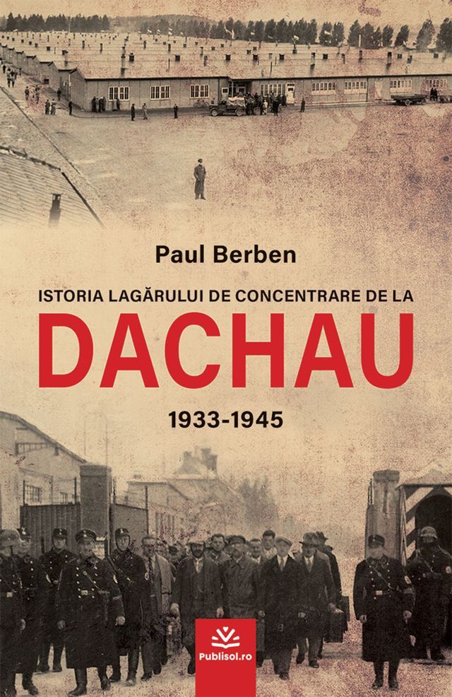  Istoria lagarului de concentrare de la DACHAU 1933-1945(Kobo/電子書)