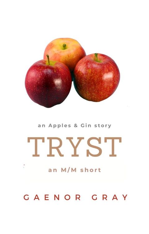 Tryst: An Apples & Gin Story(Kobo/電子書)