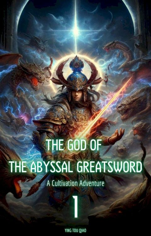 The God of the Abyssal Greatsword(Kobo/電子書)