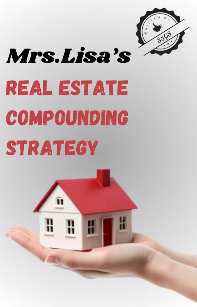  Mrs.LISA’S REAL ESTATE COMPOUNDING STRATEGY(Kobo/電子書)