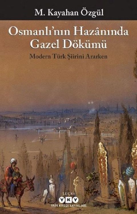 Osmanlı'nın Hazanında Gazel D&ouml;k&uuml;m&uuml;(Kobo/電子書)