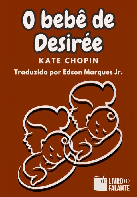 O beb&ecirc; de Desir&eacute;e(Kobo/電子書)