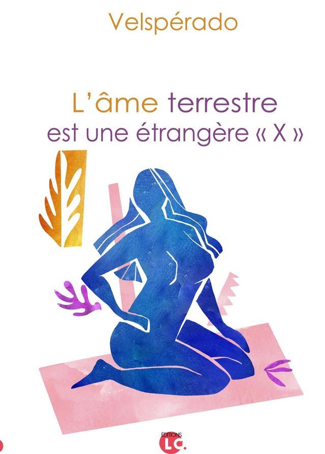  L'&acirc;me terrestre est une &eacute;trang&egrave;re "X"(Kobo/電子書)