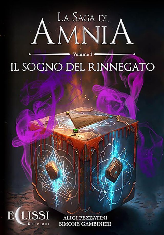  La Saga di Amnia - Vol.1: Il Sogno del Rinnegato(Kobo/電子書)