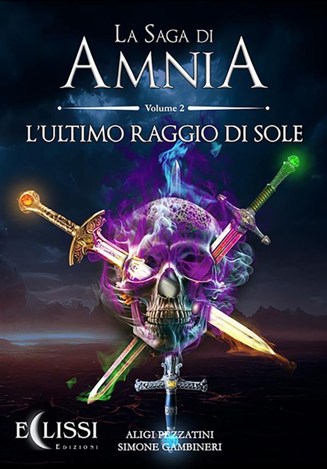  La Saga di Amnia - Vol.2: L'Ultimo Raggio di Sole(Kobo/電子書)