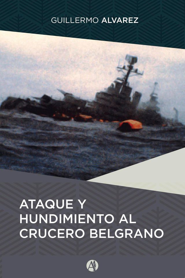  Ataque y hundimiento al crucero Belgrano(Kobo/電子書)