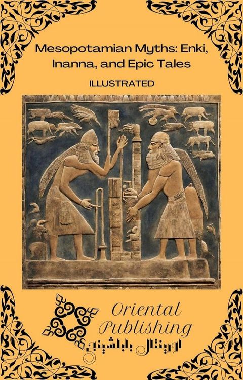 Mesopotamian Myths: Enki, Inanna, and Epic Tales(Kobo/電子書)