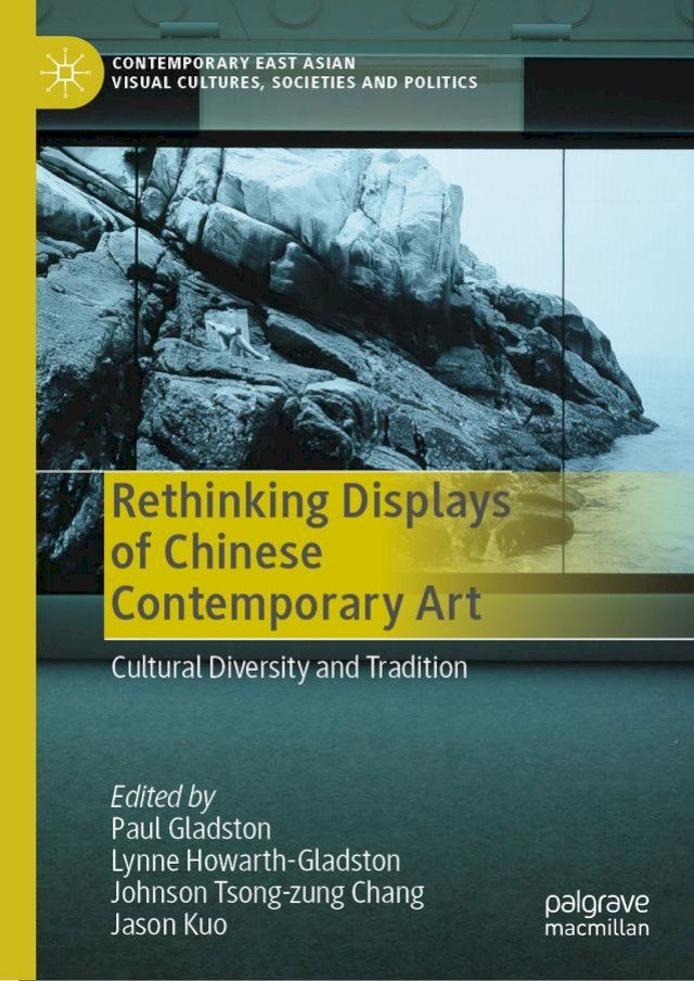  Rethinking Displays of Chinese Contemporary Art(Kobo/電子書)