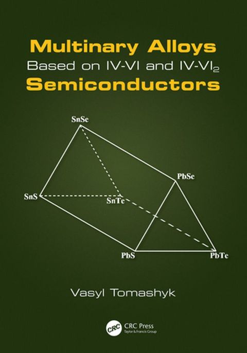 Multinary Alloys Based on IV-VI and IV-VI2 Semiconductors(Kobo/電子書)