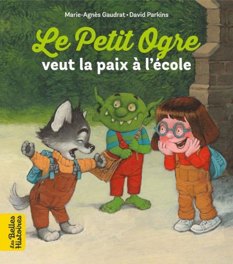 Le Petit Ogre veut la paix &agrave; l'&eacute;cole(Kobo/電子書)