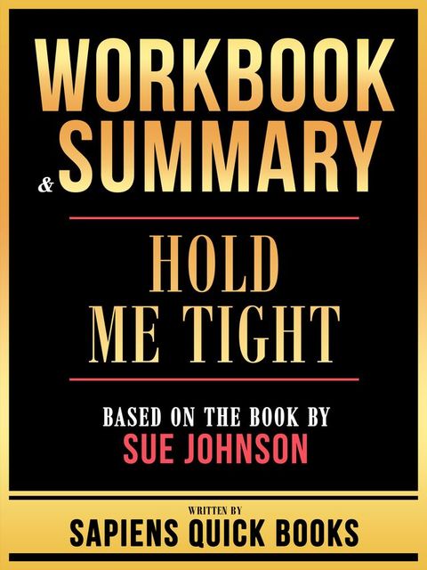 Workbook & Summary - Hold Me Tight - Based On The Book By Sue Johnson(Kobo/電子書)