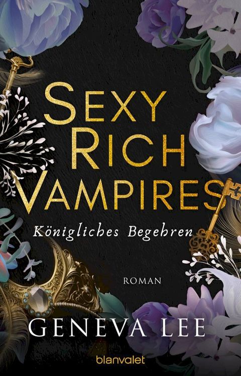 Sexy Rich Vampires - K&ouml;nigliches Begehren(Kobo/電子書)