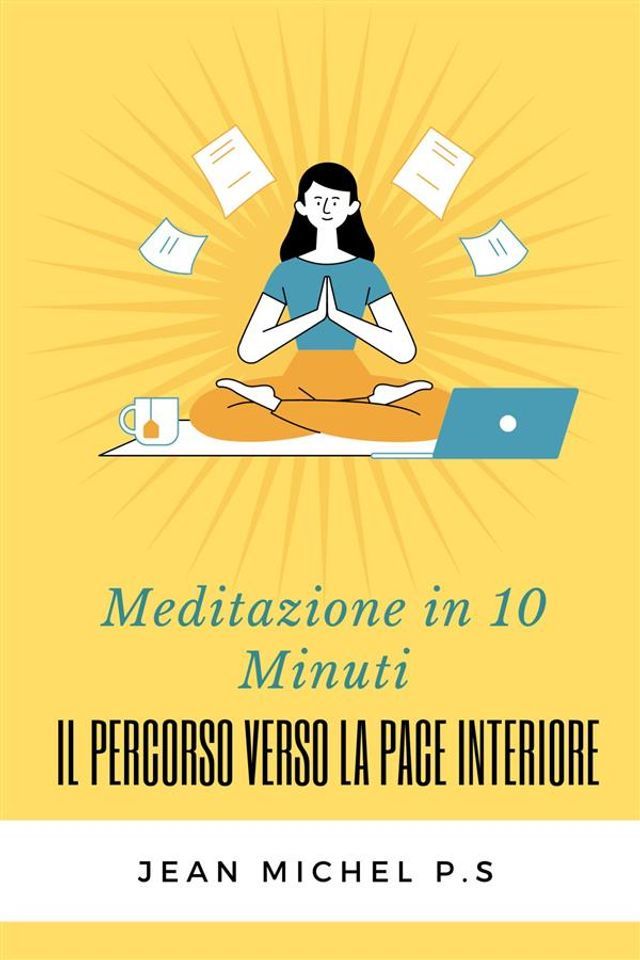  Meditazione in 10 Minuti - Il Percorso Verso la Pace Interiore in 27 Capitoli(Kobo/電子書)