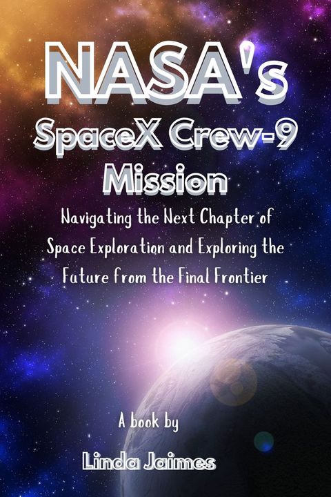 NASA’s SpaceX Crew-9 Mission(Kobo/電子書)