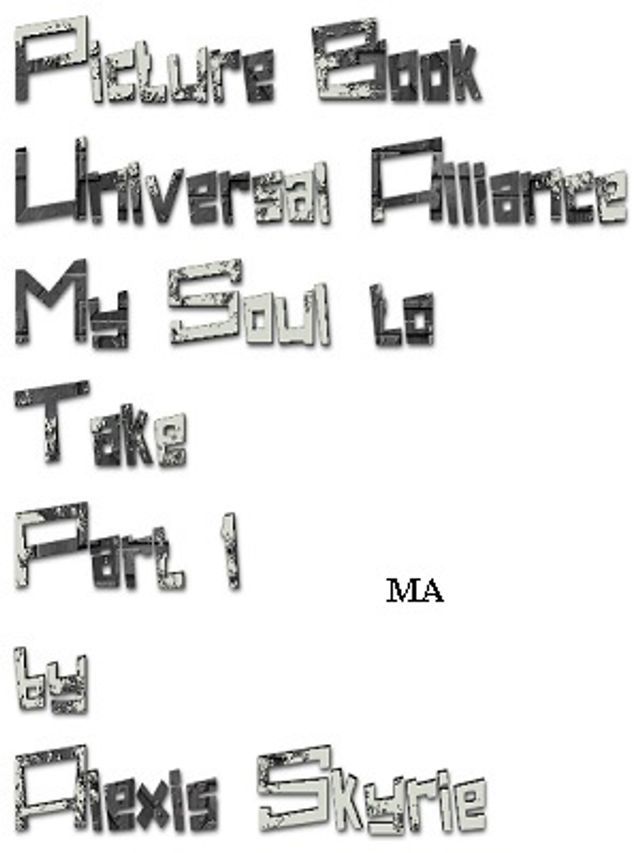  Picture Book Universal Alliance My Soul To Take Part 1(Kobo/電子書)