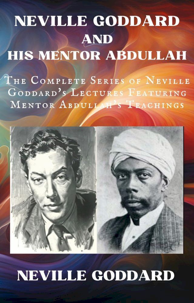  Neville Goddard and His Mentor Abdullah(Kobo/電子書)