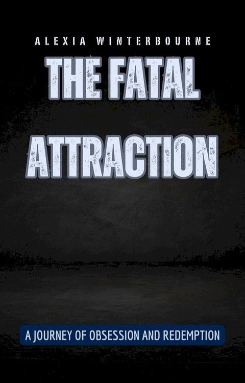 The Fatal Attraction(Kobo/電子書)