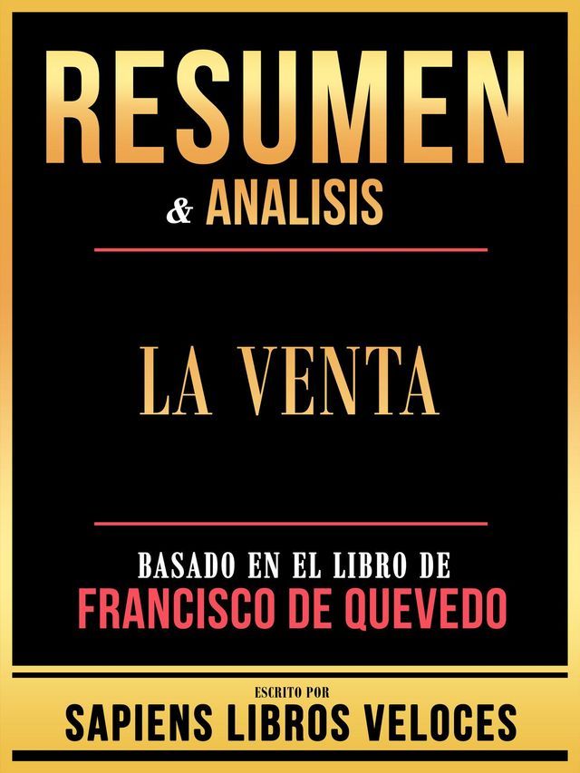  Resumen & Analisis - La Venta - Basado En El Libro De Francisco De Quevedo(Kobo/電子書)