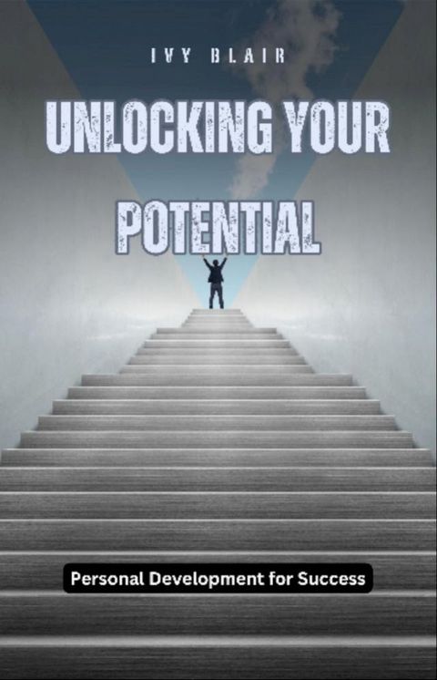 Unlocking Your Potential(Kobo/電子書)