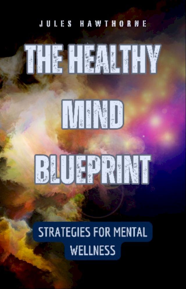  The Healthy Mind Blueprint(Kobo/電子書)