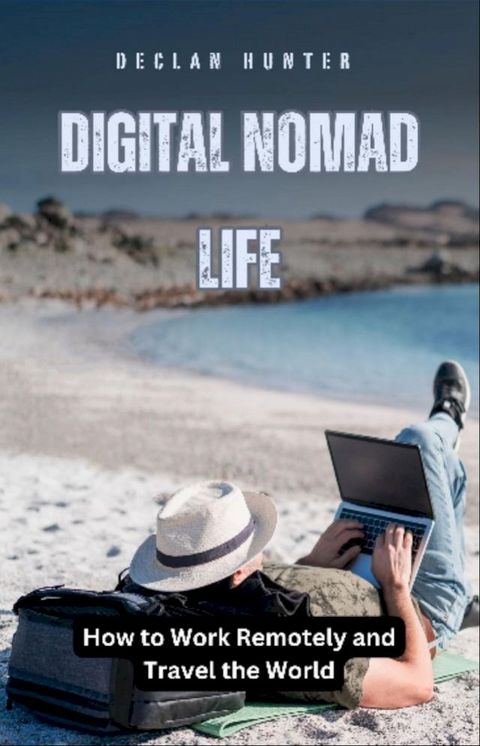 Digital Nomad Life(Kobo/電子書)