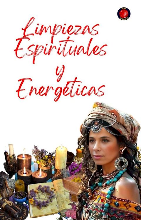 Limpiezas Espirituales y Energ&eacute;ticas(Kobo/電子書)