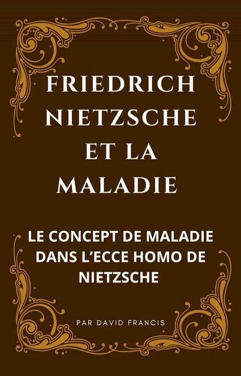 FRIEDRICH NIETZSCHE ET LA MALADIE(Kobo/電子書)