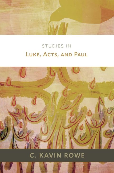 Studies in Luke, Acts, and Paul(Kobo/電子書)