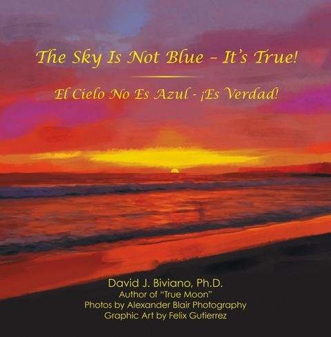 The Sky Is Not Blue – It's True!(Kobo/電子書)