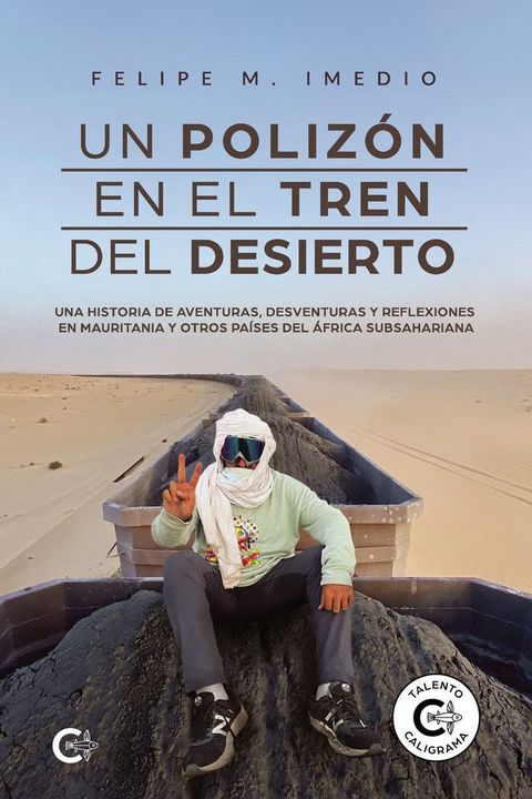 Un polizón en el tren del desierto