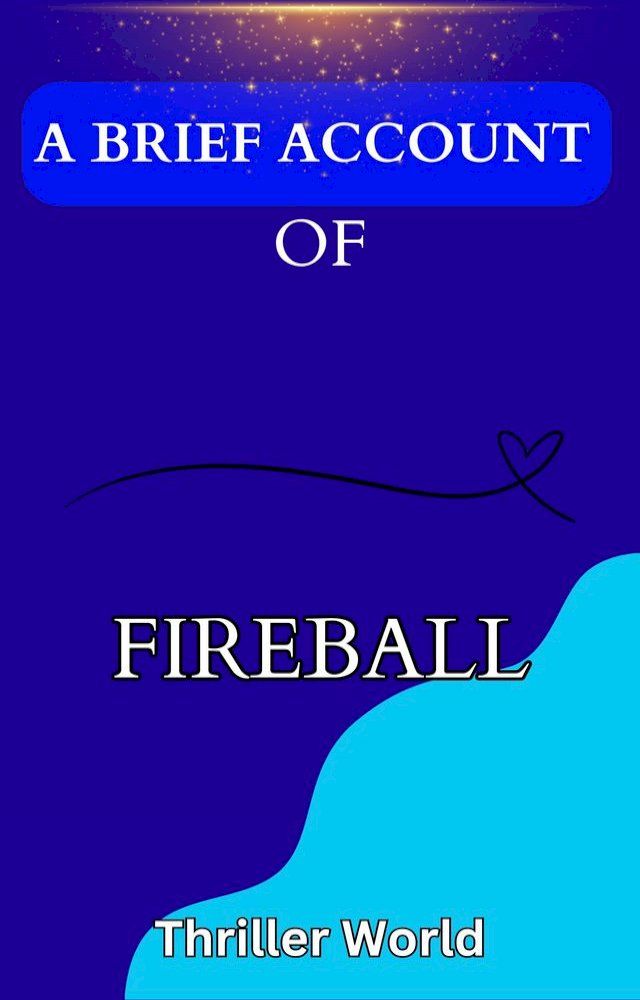  A Brief Account Of Fireball By Lainey Davis(Kobo/電子書)