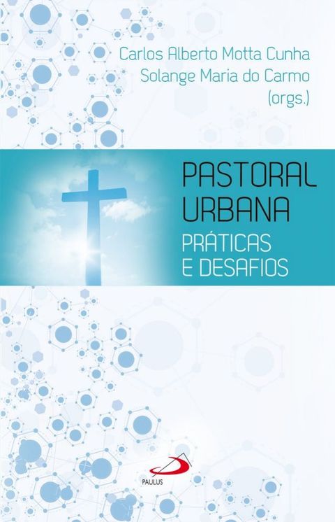 Pastoral Urbana - Práticas e Desafios(Kobo/電子書)