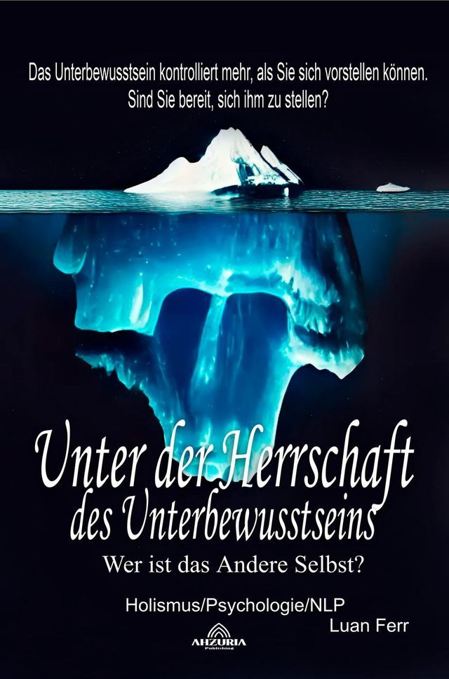  Unter der Herrschaft des Unterbewusstseins - Wer ist das Andere Selbst?(Kobo/電子書)