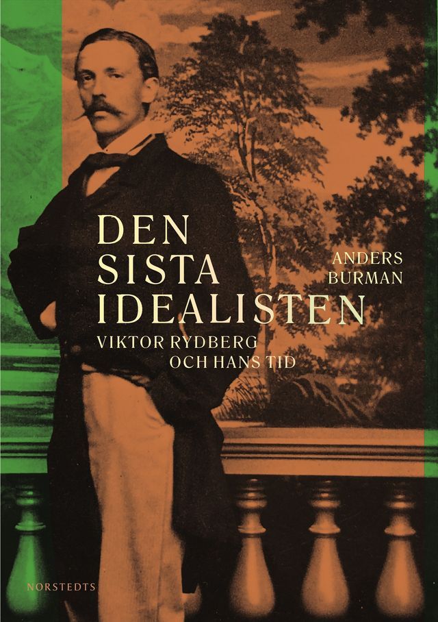  Den sista idealisten : Viktor Rydberg och hans tid(Kobo/電子書)