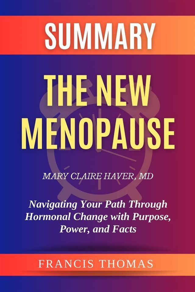  Summary of The New Menopause by Mary Claire Haver, MD(Kobo/電子書)