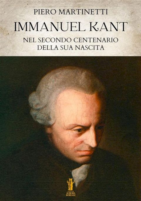 Immanuel Kant nel secondo centenario dalla sua nascita(Kobo/電子書)