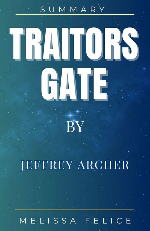 Traitors Gate by Jeffrey Archer(Kobo/電子書)