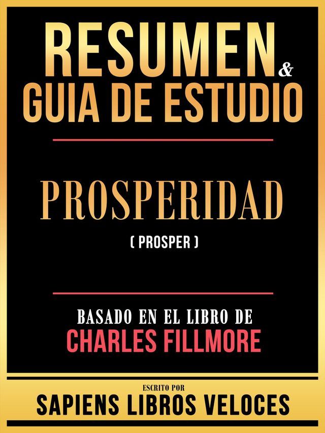  Resumen & Guia De Estudio - Prosperidad (Prosper) - Basado En El Libro De Charles Fillmore(Kobo/電子書)