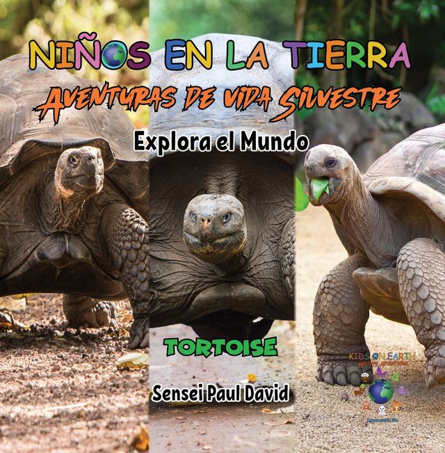  Niños en la Tierra Aventuras de vida Silvestre - Explora el Mundo Tortoise - Ecuador(Kobo/電子書)