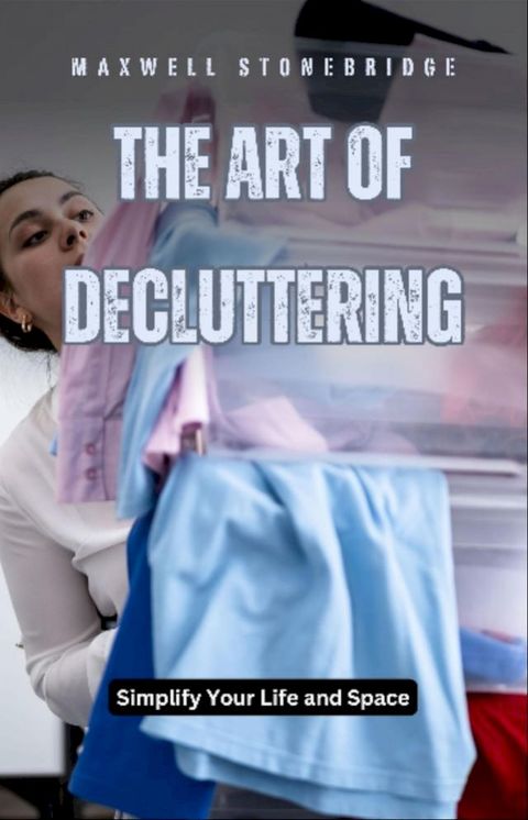 The Art of Decluttering(Kobo/電子書)