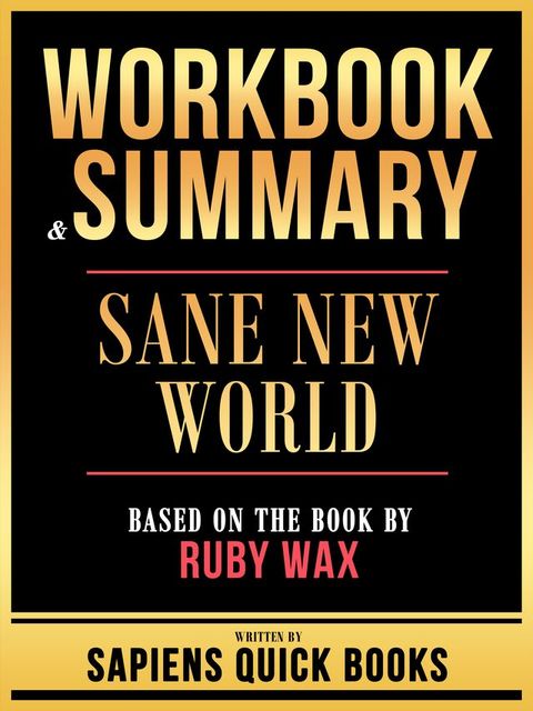 Workbook & Summary - Sane New World - Based On The Book By Ruby Wax(Kobo/電子書)