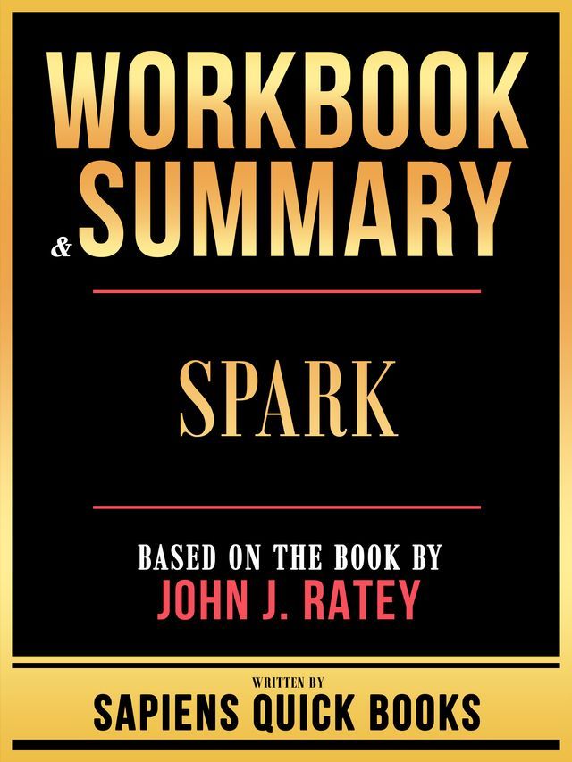  Workbook & Summary - Spark - Based On The Book By John J. Ratey(Kobo/電子書)